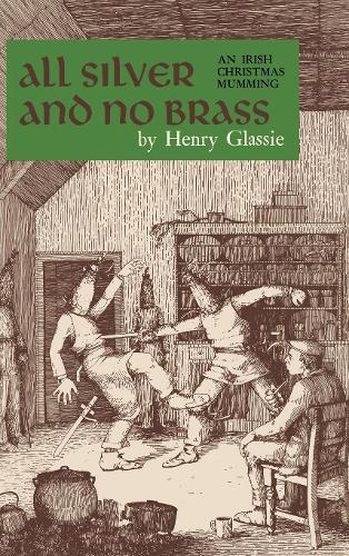 Бумажная книга «All Silver and No Brass: An Irish Christmas Mumming», автор Генри Гласси - фото №1