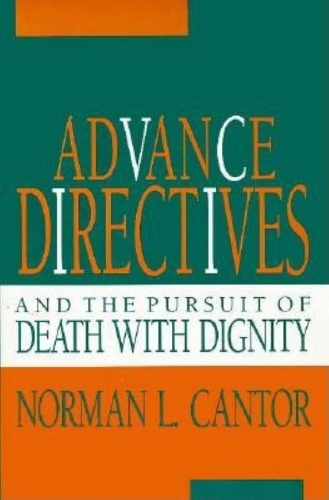 Бумажная книга «Advance Directives and the Pursuit of Death with Dignity», автор Норман Л. Кантор - фото №1