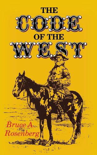 Бумажная книга «The Code of the West», автор Брюс А. Розенберг - фото №1