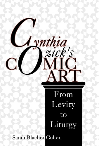 Паперова книга «Cynthia Ozick's Comic Art: From Levity to Liturgy», автор Сара Блейхер Коен - фото №1