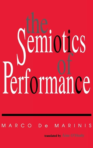 Паперова книга «The Semiotics of Performance», автор Марко де Марініс - фото №1