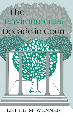 Бумажная книга «The Environmental Decade in Court», автор Летти М. Веннер - фото №1