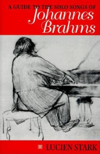 Бумажная книга «A Guide to the Solo Songs of Johannes Brahms», автор Пол Старк - фото №1