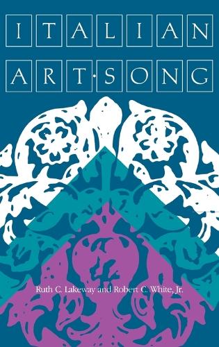 Паперова книга «Italian Art Song», авторів Роберт К. Уайт, Рут К. Лейквей - фото №1