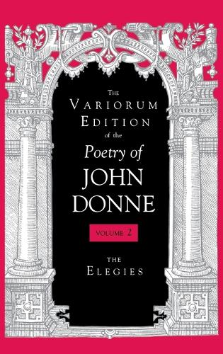 Бумажная книга «The Variorum Edition of the Poetry of John Donne, Volume 7.1: The Elegies», автор Джон Донн - фото №1