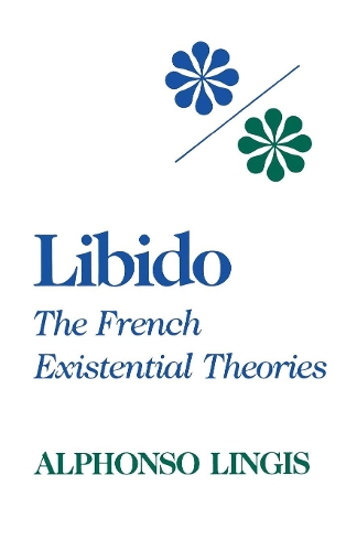 Паперова книга «Libido: The French Existential Theories», автор Альфонсо Лінгіс - фото №1