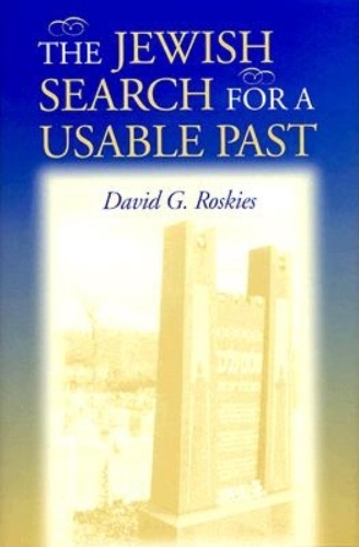 Бумажная книга «The Jewish Search for a Usable Past», автор Дэвид Г. Роскис - фото №1