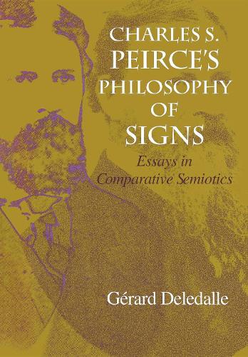 Бумажная книга «Charles S. Peirce's Philosophy of Signs: Essays in Comparative Semiotics», автор Жерар Деледаль - фото №1