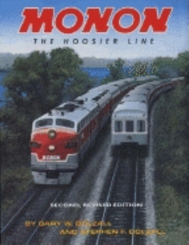Бумажная книга «Monon, Revised Second Edition: The Hoosier Line», авторов Гэри В. Долзалл, Стивен Ф. Долзалл - фото №1