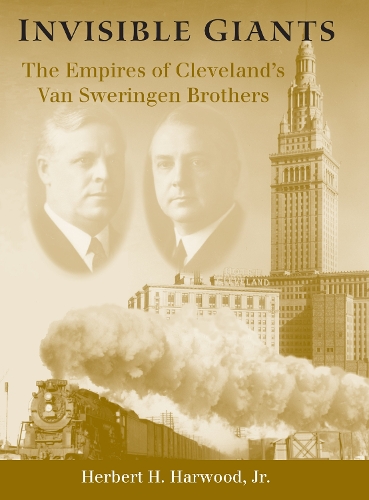 Бумажная книга «Invisible Giants: The Empires of Cleveland's Van Sweringen Brothers», автор Герберт Х. Харвуд-младший - фото №1