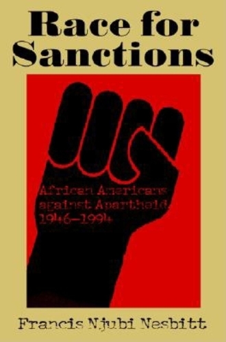 Паперова книга «Race for Sanctions: African Americans against Apartheid, 1946-1994», автор Френсіс Нджубі Несбітт - фото №1