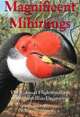 Бумажная книга «Magnificent Mihirungs: The Colossal Flightless Birds of the Australian Dreamtime», авторов Патриция Викерс-Рич, Питер Ф. Мюррей - фото №1