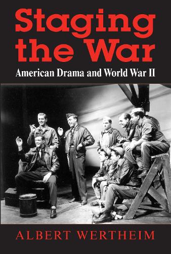 Бумажная книга «Staging the War: American Drama and World War II», автор Альберт Вертхайм - фото №1
