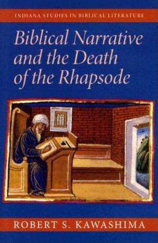 Бумажная книга «Biblical Narrative and the Death of the Rhapsode», автор Роберт С. Кавашима - фото №1