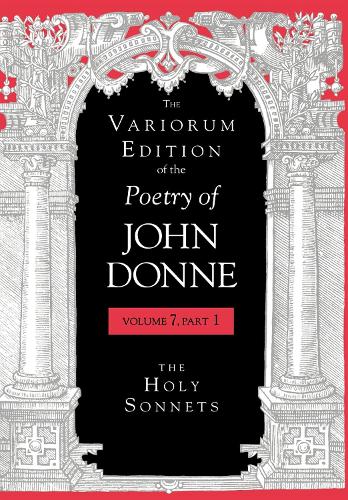 Бумажная книга «The Variorum Edition of the Poetry of John Donne, Volume 7.1: The Holy Sonnets», автор Джон Донн - фото №1