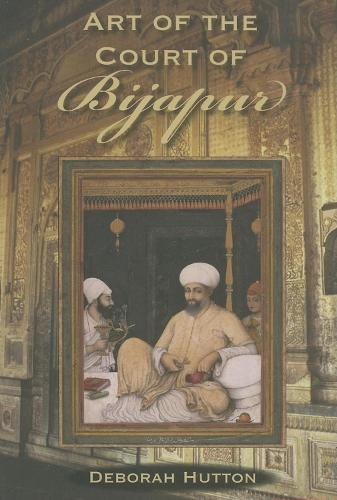 Паперова книга «Art of the Court of Bijapur», автор Дебора Хаттон - фото №1