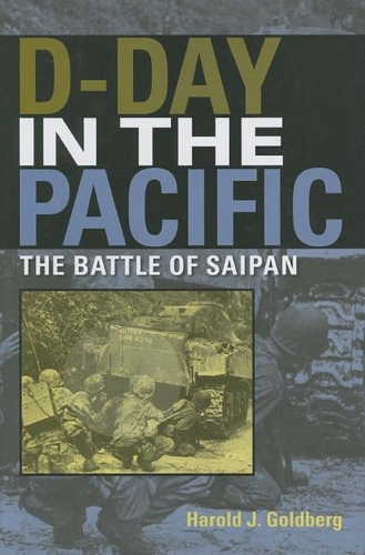 Бумажная книга «D-Day in the Pacific: The Battle of Saipan», автор Гарольд Дж. Голдберг - фото №1