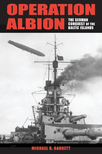 Бумажная книга «Operation Albion: The German Conquest of the Baltic Islands», автор Майкл Б. Барретт - фото №1