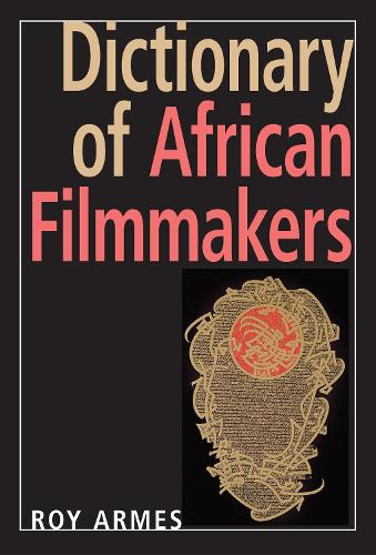 Бумажная книга «Dictionary of African Filmmakers», автор Рой Армс - фото №1