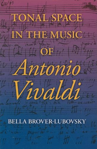 Бумажная книга «Tonal Space in the Music of Antonio Vivaldi», автор Белла Бровер-Любовски - фото №1