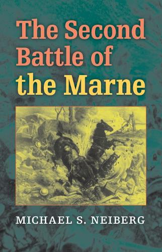 Бумажная книга «The Second Battle of the Marne», автор Майкл С. Нейберг - фото №1