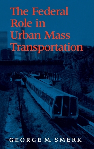 Бумажная книга «The Federal Role in Urban Mass Transportation», автор Рик Морган - фото №1