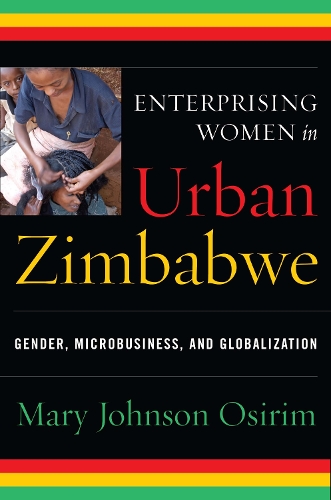 Бумажная книга «Enterprising Women in Urban Zimbabwe: Gender, Microbusiness, and Globalization», автор Мэри Джонсон Осирим - фото №1