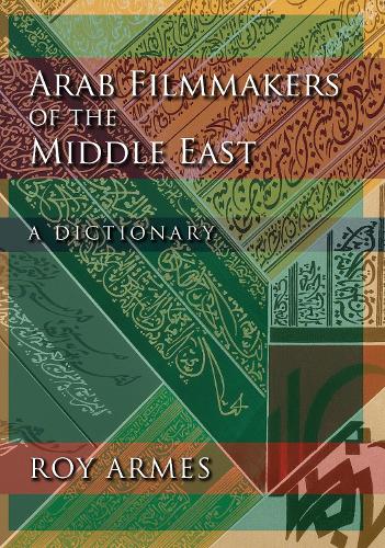 Бумажная книга «Arab Filmmakers of the Middle East: A Dictionary», автор Рой Армс - фото №1