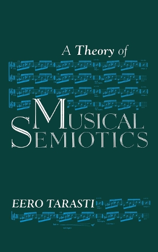 Бумажная книга «A Theory of Musical Semiotics», автор Ээро Тарасти - фото №1