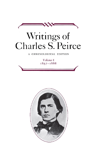 Бумажная книга «Writings of Charles S. Peirce: A Chronological Edition, Volume 1: 1857-1866», автор Чарльз С. Пирс - фото №1