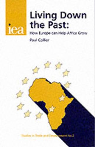 Бумажная книга «Living Down the Past: How Europe Can Help Africa Grow», автор Пол Колльер - фото №1