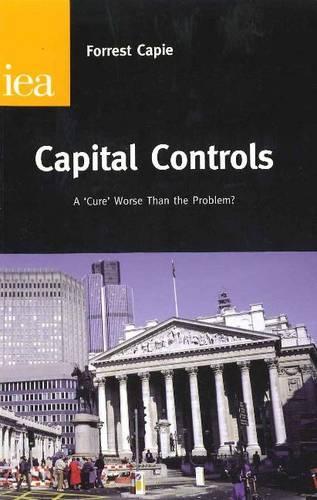 Бумажная книга «Capital Controls: A Cure Worse Than the Problem?», автор Форрест Кейпи - фото №1