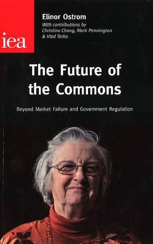 Бумажная книга «The Future of the Commons: Beyond Market Failure & Government Regulations», автор Элинор Остром - фото №1
