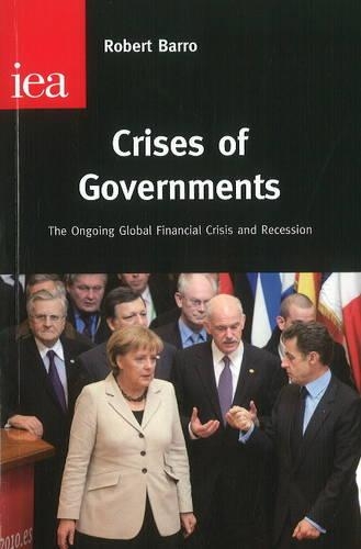 Бумажная книга «Crises of Governments: The Ongoing Global Financial Crisis & Recession», автор Роберт Дж. Барро - фото №1