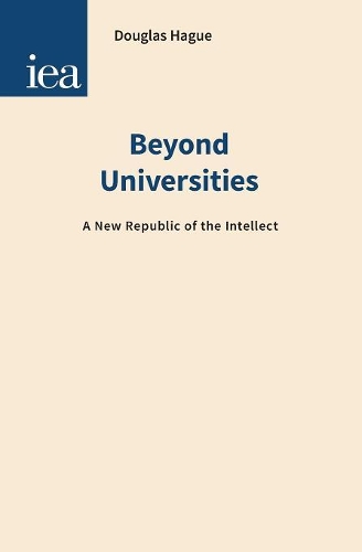 Паперова книга «Beyond Universities: A New Republic of the Intellect», автор Дуглас Хейг - фото №1