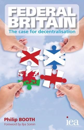 Бумажная книга «Federal Britain: The Case for Decentralisation», автор Филип Бут - фото №1
