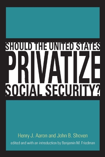 Бумажная книга «Should the United States Privatize Social Security?», авторов Генри Дж. Аарон, Джон Б. Шовен - фото №1