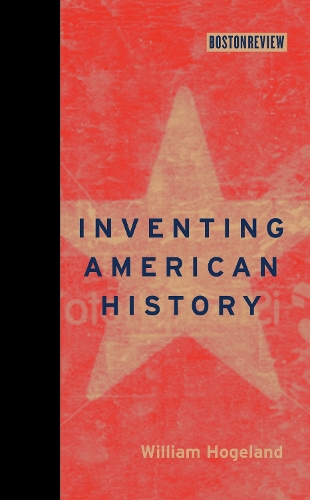 Бумажная книга «Inventing American History», автор Уильям Хогеланд - фото №1