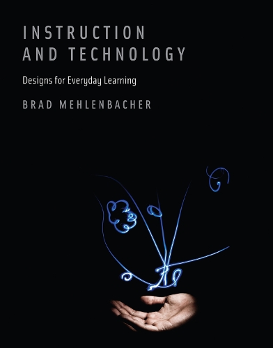 Бумажная книга «Instruction and Technology: Designs for Everyday Learning», автор Брэд Меленбахер - фото №1