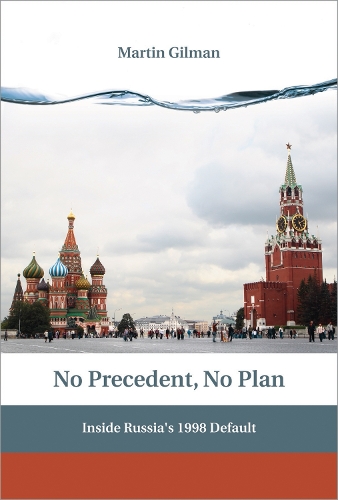 Бумажная книга «No Precedent, No Plan: Inside Russia's 1998 Default», автор Мартин Гилман - фото №1
