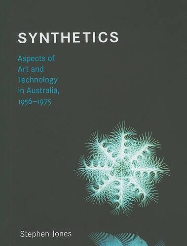 Бумажная книга «Synthetics: Aspects of Art and Technology in Australia, 1956-1975», автор Стивен Джонс - фото №1