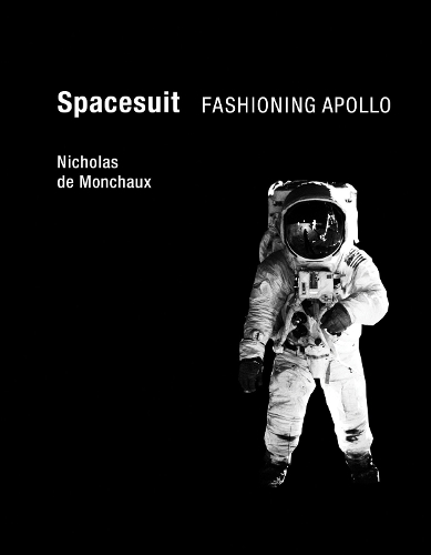 Бумажная книга «Spacesuit: Fashioning Apollo», автор Николас де Моншо - фото №1
