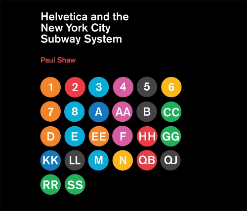 Бумажная книга «Helvetica and the New York City Subway System: The True (Maybe) Story», автор Пол Шоу - фото №1