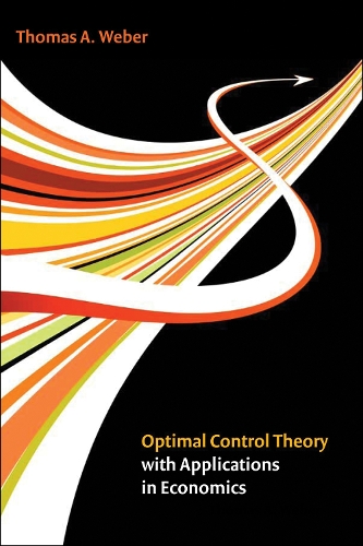 Бумажная книга «Optimal Control Theory with Applications in Economics», автор Томас А. Вебер - фото №1