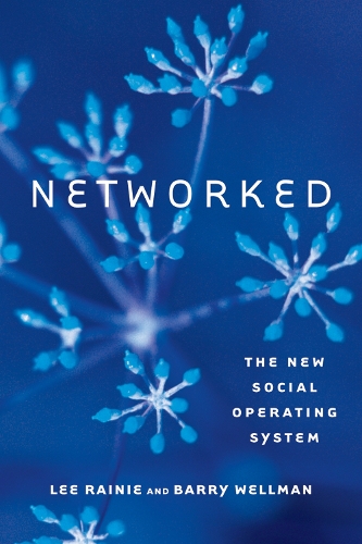 Бумажная книга «Networked: The New Social Operating System», авторов Барри Веллман, Ли Рэйни - фото №1