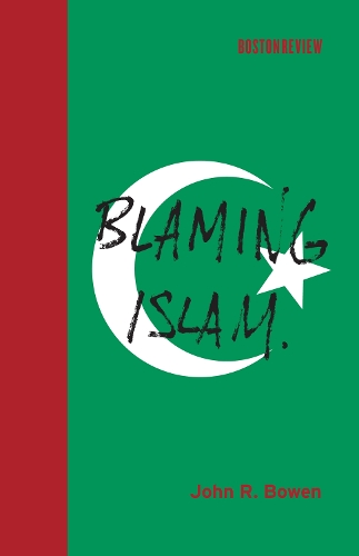 Паперова книга «Blaming Islam», автор Джон Р. Боуен - фото №1
