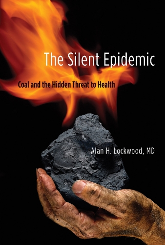 Бумажная книга «The Silent Epidemic: Coal and the Hidden Threat to Health», автор Алан Х. Локвуд - фото №1