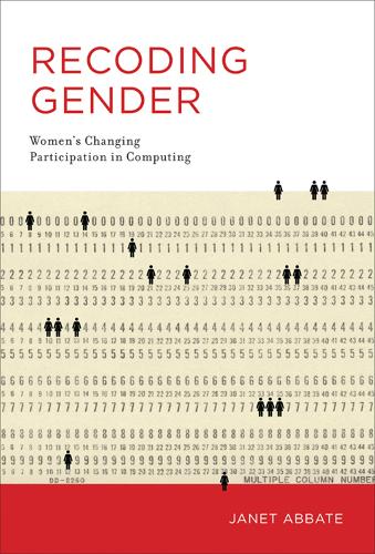 [object Object] «Recoding Gender: Women's Changing Participation in Computing», автор Джанет Аббате - фото №1