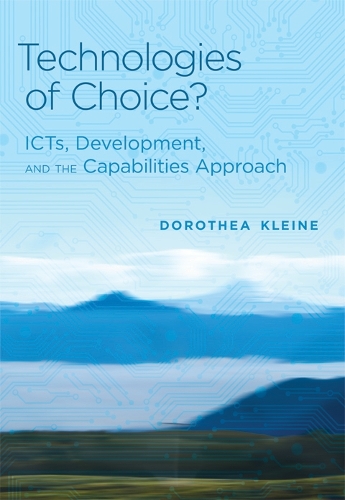 [object Object] «Technologies of Choice?: ICTs, Development, and the Capabilities Approach», автор Доротея Кляйне - фото №1