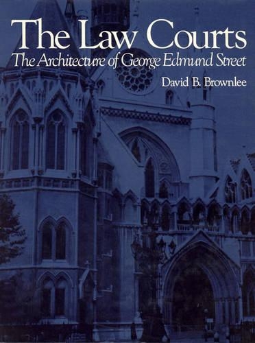 Бумажная книга «The Law Courts: The Architecture of George Edmund Street», автор Дэвид Б. Браунли - фото №1